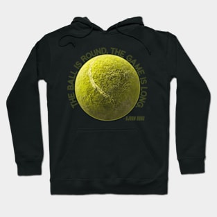 The Ball Is Round The Game Is Long - Bjorn Borg Hoodie